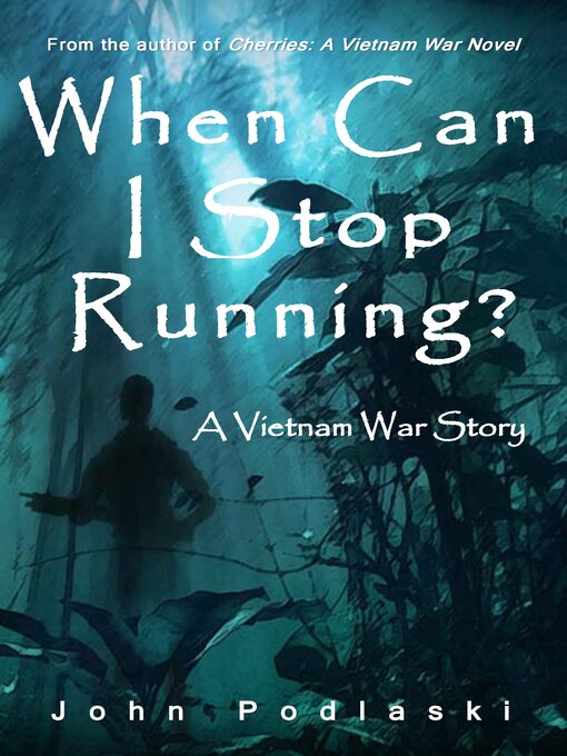 Title details for When Can I Stop Running? by John Podlaski - Available